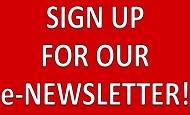 Sign Up For Our e-Newsletter!